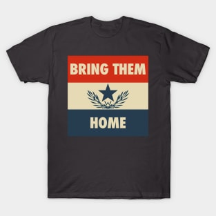 Bring Them Home T-Shirt